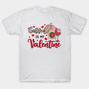 Coffee Is My Valentine T-Shirt